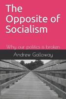 The Opposite of Socialism