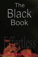 The Black Book   Effortless: How to pass an Alcohol or Drug Test and why you need to know.