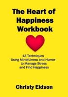 The Heart of Happiness WORKBOOK
