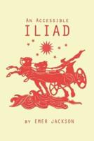 An Accessible Iliad: A 21st Century Rendering of Homer's Iliad