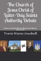 The Church of Jesus Christ of Latter-Day Saints Authority Debate