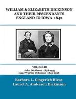 WILLIAM & ELIZABETH DICKINSON AND THEIR DESCENDANTS ENGLAND to IOWA - 1842
