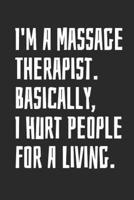 I'm A Massage Therapist. Basically, I Hurt People For A Living