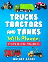 Trucks Tractors And Tanks With Phonics