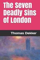 The Seven Deadly Sins of London