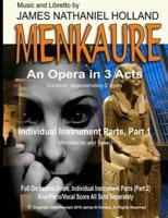 Menkaure: An Opera in Three Acts, Individual Instrument Parts, Part 1 (Woodwinds and Brass)