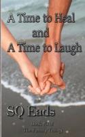 A Time to Heal and a Time to Laugh