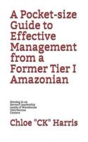 A Pocket-Size Guide to Effective Management from a Former Tier I Amazonian