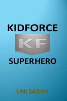 KidForce Superhero