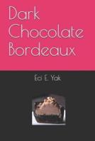 Dark Chocolate Bordeaux