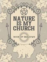 Nature Is My Church Book of Shadows