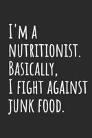 I'm A Nutritionist. Basically, I Fight Against Junk Food