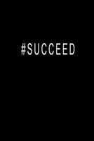 #Succeed