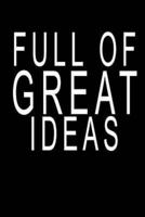 Full Of Great Ideas