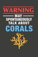 May Spontaneously Talk About Corals