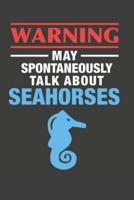 May Spontaneously Talk About Seahorses