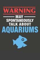 May Spontaneously Talk About Aquariums