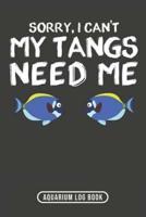 Sorry, I Can't My Tangs Need Me