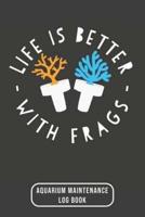 Life Is Better With Frags