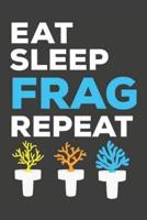 Eat Sleep Frag Repeat