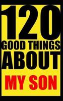 120 Good Things About My Son