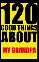 120 Good Things About My Grandpa