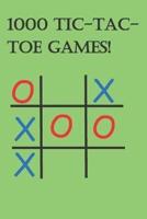 1000 Tic Tac Toe Games!