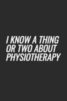 I Know A Thing Or Two About Physiotherapy