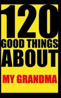 120 Good Things About My Grandma