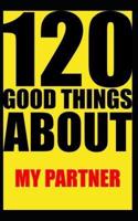120 Good Things About My Partner