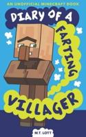 Diary of a Farting Villager: (An Unofficial Minecraft Book)