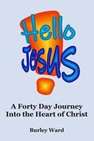 Hello Jesus!