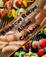 Barbecue Recipe Album Cookbook