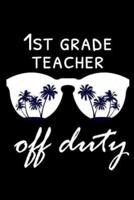 1st Grade Teacher Off Duty