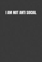 I Am Not Anti Social