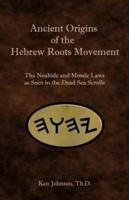 Ancient Origins of the Hebrew Roots Movement
