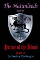 The Natanleods, Book 10, Prince of the Blood, Part 2