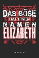 Das Böse Hat Einen Namen - Elizabeth - Notizbuch