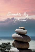 Thoughts By Gabrielle