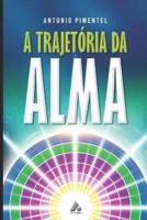 A Trajetória Da Alma