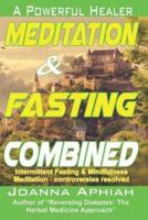 Meditation and Fasting Combined