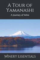 A Tour of Yamanashi