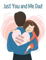Just You And Me Dad