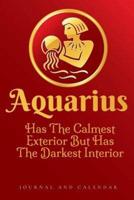 Aquarius Has The Calmest Exterior But Has The Darkest Interior