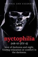 Nyctophilia Love Of Darkness And Night, Finding Relaxation Or Comfort In The Darkness.