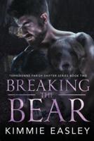 Breaking the Bear