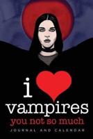 I Love Vampires You Not So Much