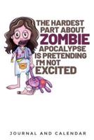 The Hardest Part About Zombie Apocalypse Is Pretending I'm Not Excited