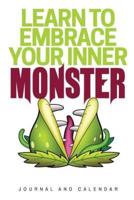 Learn To Embrace Your Inner Monster
