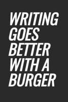 Writing Goes Better With A Burger